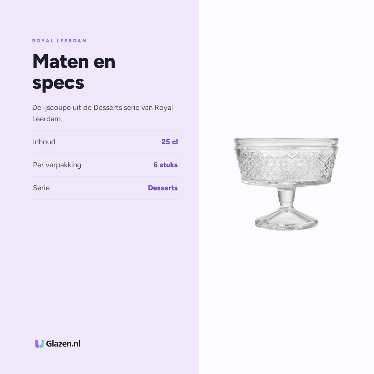 Maten en specs van Royal Leerdam Desserts Ijscoupe 25 Cl