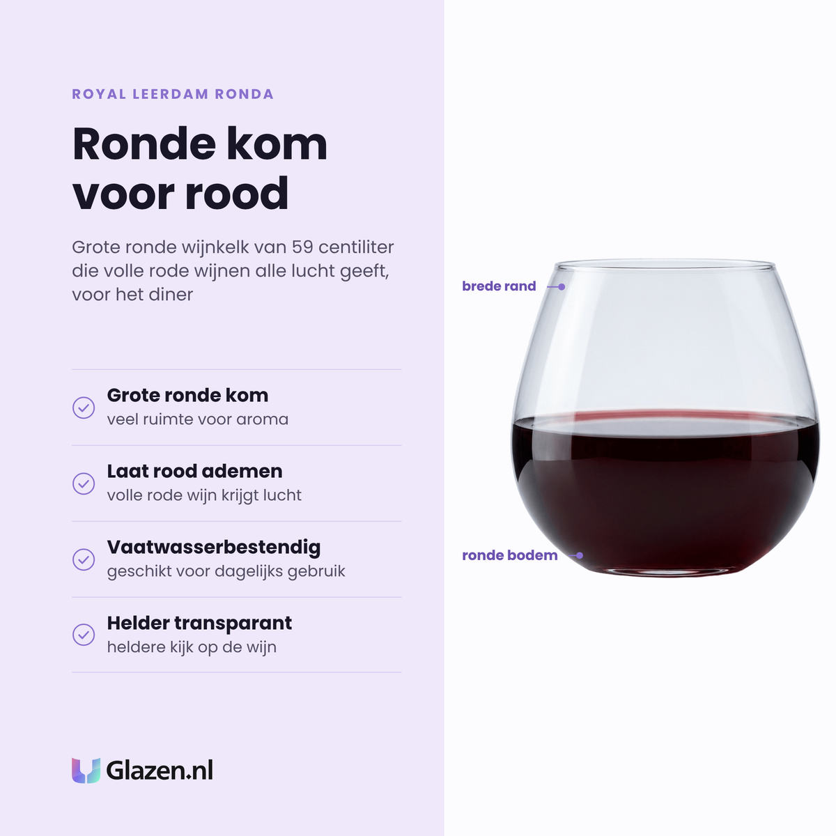 Royal Leerdam Ronda wijnglas 59 cl eigenschappen: grote ronde kom, laat rode wijn ademen, vaatwasserbestendig, helder transparant glas