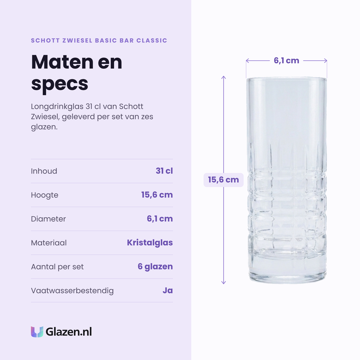 Schott Zwiesel Basic Bar Classic longdrinkglas 31 cl specificaties: inhoud 31 cl, hoogte 15,6 cm, diameter 6,1 cm, kristalglas, set van 6