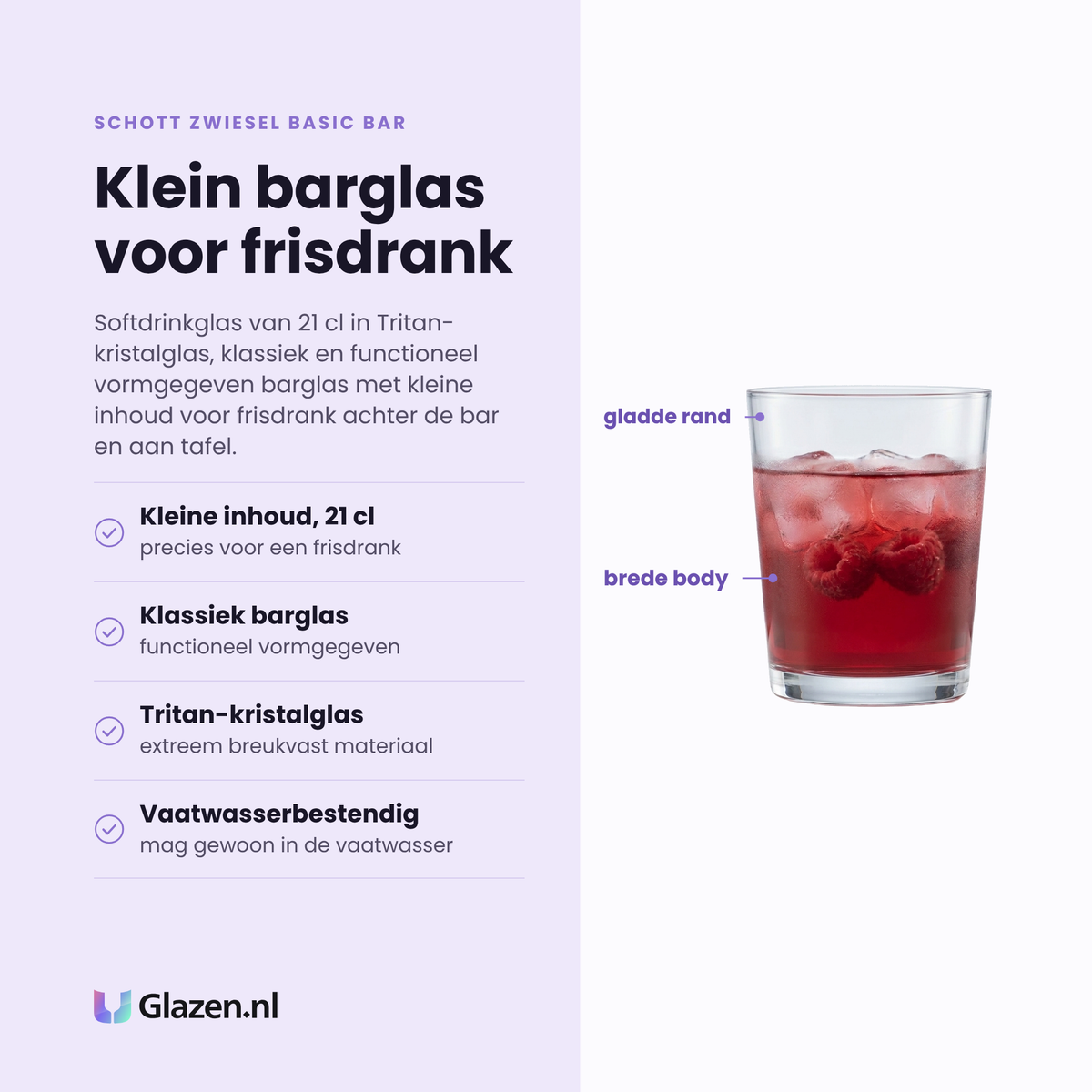 Schott Zwiesel Basic Bar Selection softdrinkglas 21 cl eigenschappen: kleine inhoud van 21 cl, klassiek functioneel barglas, Tritan-kristalglas, vaatwasserbestendig